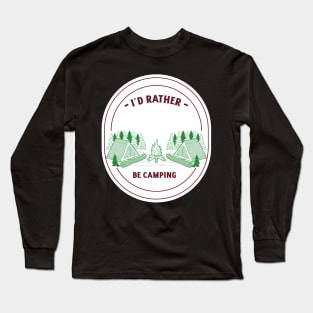 I´d rather be camping Long Sleeve T-Shirt